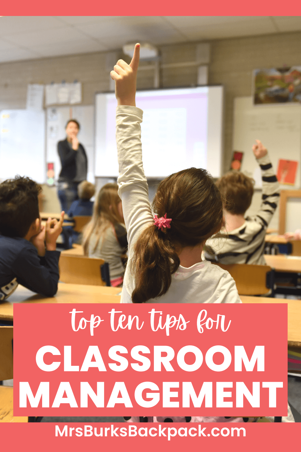 Top 10 Tips for Classroom Management - Mrs. Burks Backpack