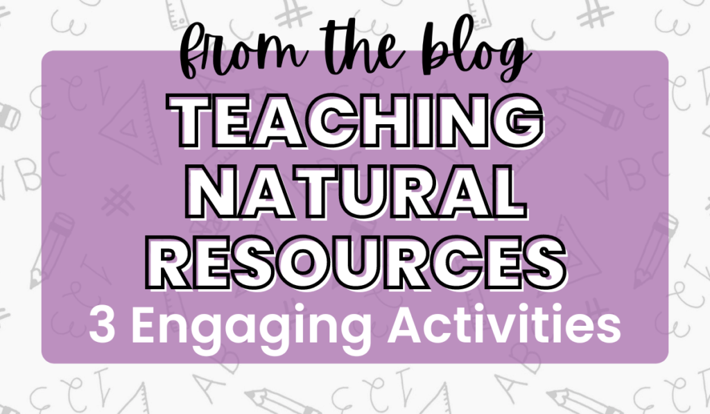 from the blog: teaching natural resources - 3 engaging activites